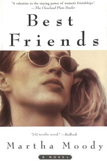Best Friends, a novel by Martha Moody
